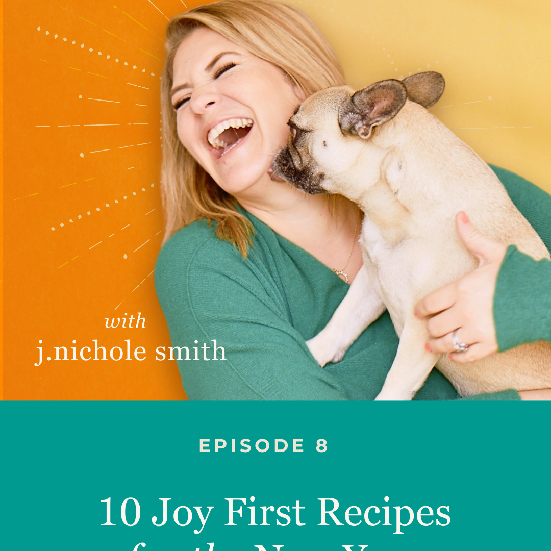 10 Joy First® Recipes for the New Year (episode 8)